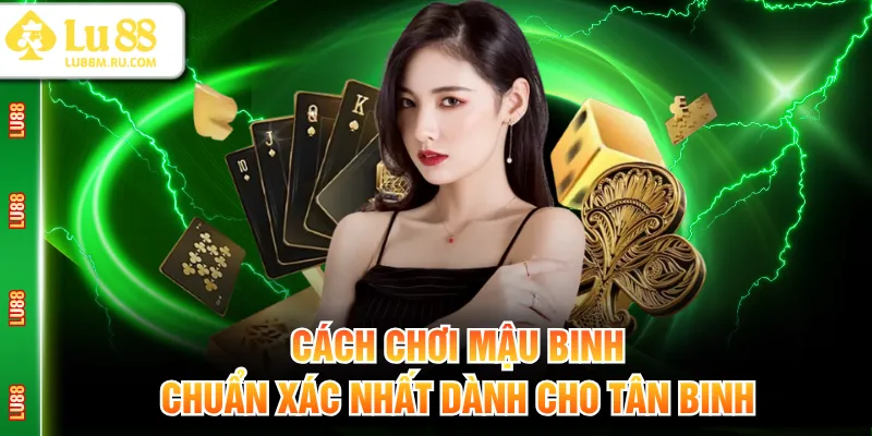 Cách chơi Mậu Binh