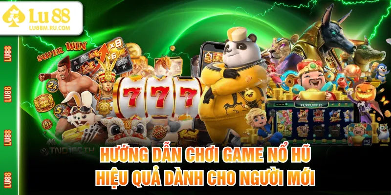 Hướng dẫn chơi game nổ hũ