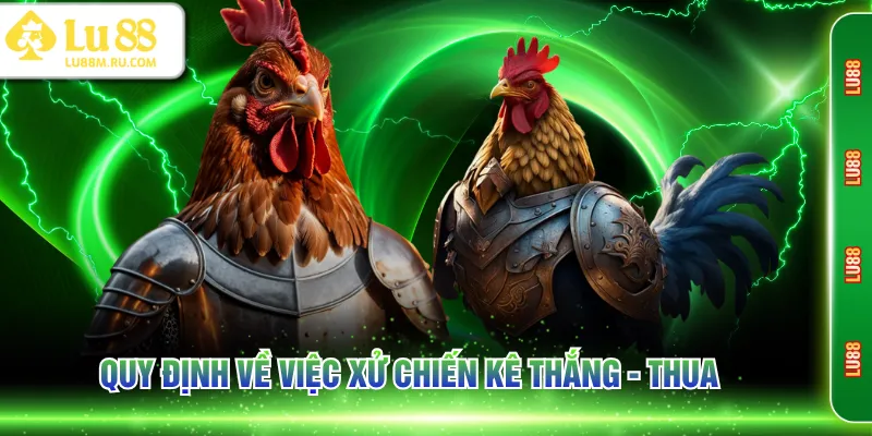 Quy định về việc xử chiến kê thắng - thua 