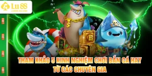 kinh nghiệm chơi bắn cá