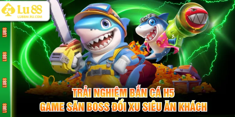 Bắn cá H5